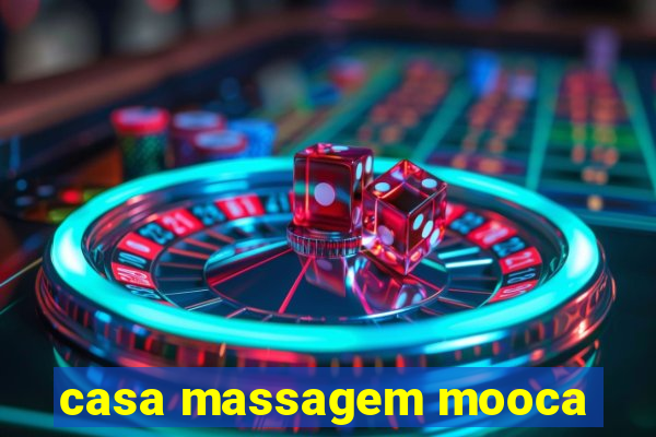 casa massagem mooca